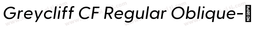 Greycliff CF Regular Oblique字体转换